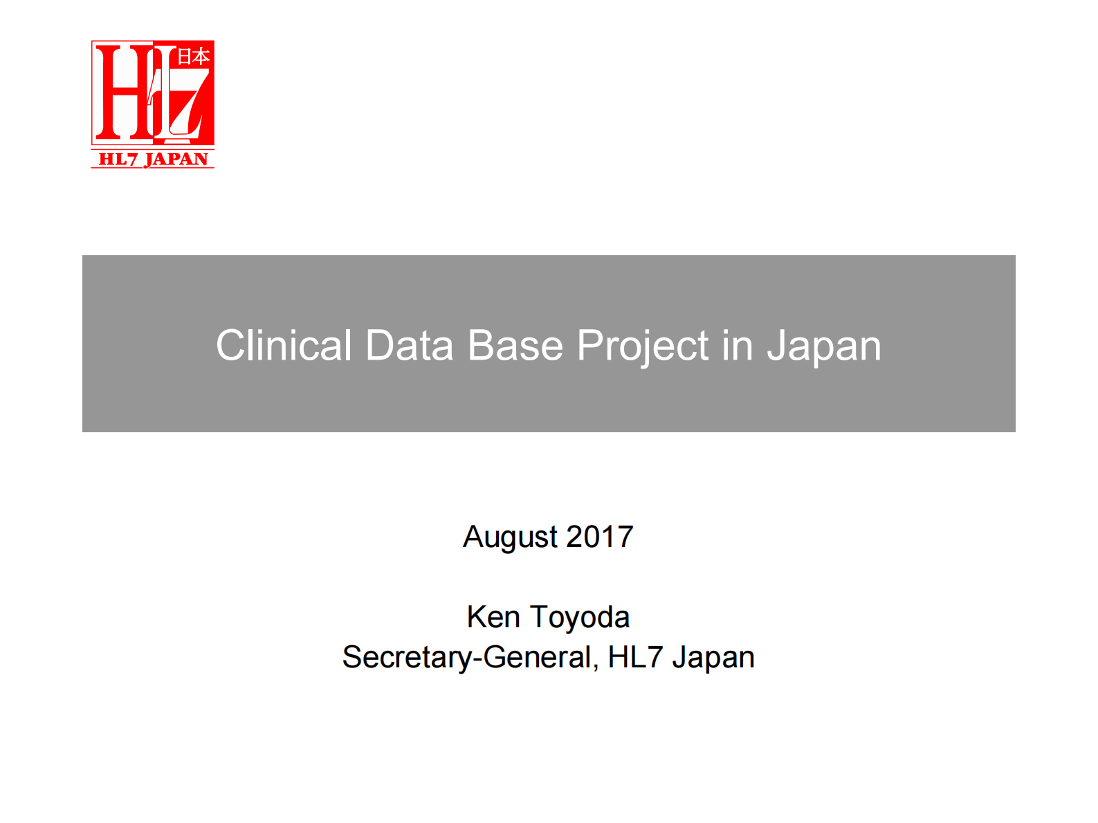 4-Ken+Toyoda+Clinical+Data+Base+Project+in+Japan（HL7在日本的应用）——ITIL之家-www.itilzj.com 第1页