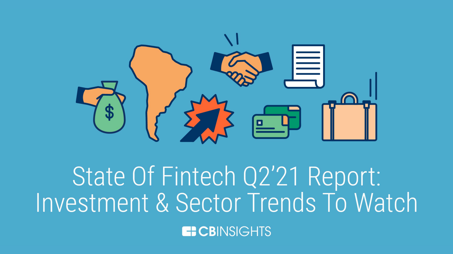 CBInsights-金融科技现状报告：值得关注的投资和行业趋势（英）-2021 第1页